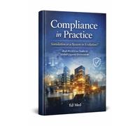 Compliance in Practice:: Simulation or a System in Evolution?