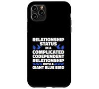 Complicated Relationship With A Giant Blue Bird Humor Case for iPhone 11 Pro Max