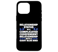 Complicated Relationship With A Giant Blue Bird Humor Case for iPhone 16 Pro Max