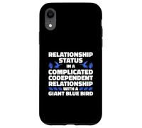 Complicated Relationship With A Giant Blue Bird Humor Case for iPhone XR