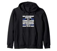 Complicated Relationship With A Giant Blue Bird Humor Zip Hoodie