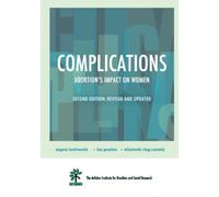 Complications: Abortion's Impact on Women