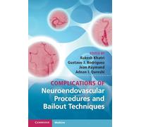 Complications of Neuroendovascular Procedures and Bailout Techniques