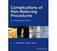 Complications of Pain-Relieving Procedures: An Illustrated Guide