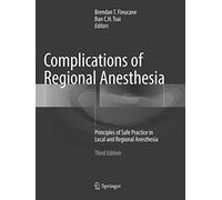 Complications of Regional Anesthesia: Principles of Safe Practice in Local and Regional Anesthesia
