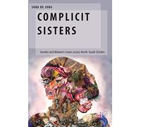 Complicit Sisters – Gender and Women's Issues across North-South Divides – Oxford University Press