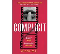Complicit: The timely thriller that EVERYONE is talking about