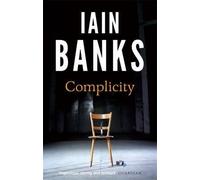 [Complicity] (By: Iain Banks) [published: February, 2013]