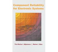 Component Reliability for Electronic Systems (Artech House Remote Sensing Library)