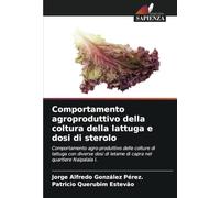 Comportamento agroproduttivo della coltura della lattuga e dosi di sterolo: Comportamento agro-produttivo delle colture di lattuga con diverse dosi di letame di capra nel quartiere Naipalala I.