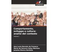 Comportamento, sviluppo e cultura: analisi del contesto: Volume 2