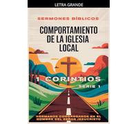 Comportamiento de la Iglesia Local: 1 Corintios (Doctrina Apostólica)