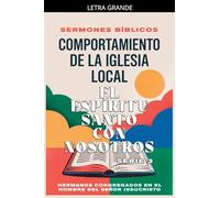 Comportamiento de la Iglesia Local: El Espíritu Santo con Nosotros: 3 (Doctrina Apostólica)