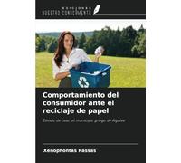 Comportamiento del consumidor ante el reciclaje de papel: Estudio de caso: el municipio griego de Aigaleo