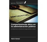 Comportamiento ético en la administración pública: Un estudio de los titulares de cargos públicos en Brasil