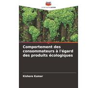 Comportement des consommateurs à l'égard des produits écologiques