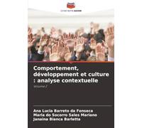 Comportement, développement et culture : analyse contextuelle: Volume 2