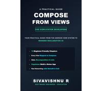 Compose from Views: Your Practical Guide from the Android View System to Modern Declarative UI
