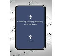 Composing, Arranging, Improving with Lead Sheets