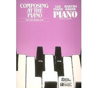 Composing at the Piano - Early Intermediate Level