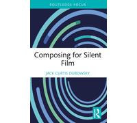 Composing for Silent Film
