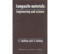 Composite Materials: Engineering and Science (Woodhead Publishing Series in Composites Science and Engineering) by Rawlings, Rees, Matthews, Frank, Matthews, F. L. (2011) Paperback