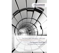 Composite Materials: Fabrication, Testing and Applications