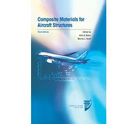 Composite Materials for Aircraft Structures, Third Edition (AIAA Education)