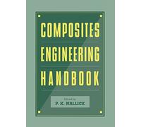 Composites Engineering Handbook (Materials Engineering)