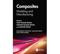 Composites: Modeling and Manufacturing (Engineering Tribology, Manufacturing and Applied Energy)
