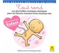Compositeurs divers - Les plus belles musiques classiques pour les futures mamans - Tout rond