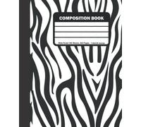 Composition Book Animal, Zebra theme, Wide Ruled 100 Pages: Animal Composition Book, Zebra Composition book Animal, Size 7.5x9.25 inches, with Date field on each page