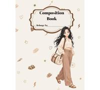 Composition Book for Teen Girls: Capture Your Ideas, Dreams & Everyday Adventures
