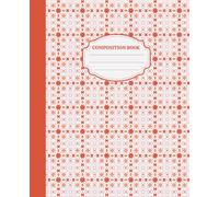 Composition Book for Women Girls and Teens: Aesthetic College Ruled Notebook with Red Tile Pattern 110 Pages 7.5 x 9.25 Inches for School Journaling and Writing