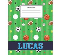 Composition Book Lucas: Sports Pattern Composition Book Name Lucas Personalized Lined Wide Rule Notebook for Boys Kids Back to School Preschool Kindergarten and Elementary Grades K-2