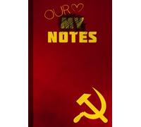 Composition Book: Our Notes Hammer and Sickle Notebook | Wide Ruled Lined Notebook | Retro Soviet Communist Marxist School Journal