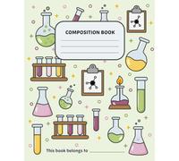Composition Book: Science Laboratory Notebook | 7.5" x 9.25" inches | Wide Ruled Lined 110 Pages | Gift for Chemistry Lovers: Kids, Teens, and Adults