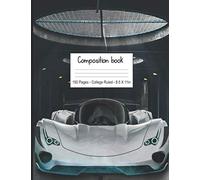 Composition Book: Super Cool Concept Sports Car School Composition Writing Book. Large Size College Lined Notebook with 150 Pages. For Fast Racing Car Enthusiasts in Primary, Middle or Junior School.