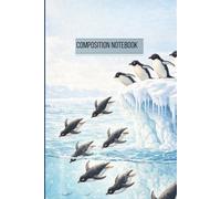 COMPOSITION BOOK -: This 7.5 × 9.25 composition notebook features a charming Antarctica penguin design that brings a sense of adventure and wonder to everyday writing.