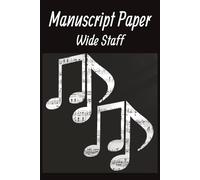 Composition Music Paper: Blank wide staff manuscript paper easy to write; 6x9 inches, 200 pages; For creating music, teaching music and more. For kids and adults.