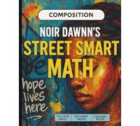 Composition: Noir Dawnn's Street Smart Math: A composition-style journal to track goals, organize life, and keep it real.