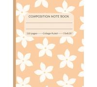Composition Note Book, 110 pages college-ruled 7.5x9.25, for school work, gift for students, flowery cover: back to school supplies