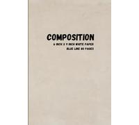 Composition Note Book: Composition Note Book - 6 inch x 9 inch white paper blue line 80 pages