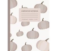 Composition Notebook: 100 pages | College Ruled | Notebook Composition Cute Aesthetic | 7.5" x 9.25" | Halloween Pumpkin Autumn Neutral | Great for school and office