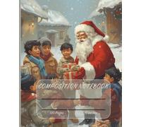 Composition notebook 120 Pages, 7.5 x 9.25 size, college-ruled pages, Christmas season, Santa Claus in the street with Children and snow covering over houses.