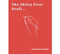 Composition Notebook: 150 Pages, College Ruled, 7.5" x 9.25", The Shitty First Draft of my Future Bestseller, Great Gift for Authors/Writers/Students