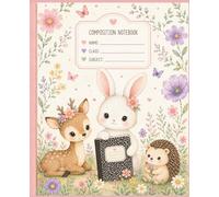 Composition Notebook: 7.5" x 9.25" 100 Pages Wide Ruled School Notebook for Girls • Adorable Bunny, Deer & Hedgehog Floral Design • Journal for Writing, Notes and Creativity