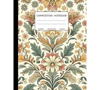 Composition Notebook: A Beautiful Vintage flowers: Colorful Aesthetic | 150 College-Ruled Pages | 7.5 x 9.25 Inches | Vibrant flowers Cover for School, College, Work, and Creativity