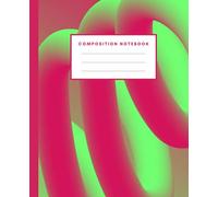 Composition Notebook: A uniquely designed notebook. The pink and green swirl notebook cover makes it a cute pink notebook for high school girls. 100 pages (50 sheets), 7.5” x 9.25”