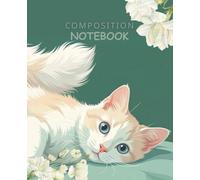 Composition Notebook: Aesthetic Cute Fluffy Kitten & Flowers on Sage Green Cover | Standard Lined Journal with Interior Cat Illustration, 150 Pages, 6" x 9"